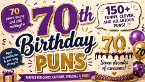 70th Birthday Puns with colorful cake, balloons, and 150+ funny and clever birthday jokes