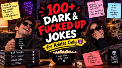 100+ dark and fucked up jokes for adults with dark humor, skeletons, and edgy comedy