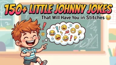 150+ Little Johnny jokes that will have you laughing and in stitches 😂